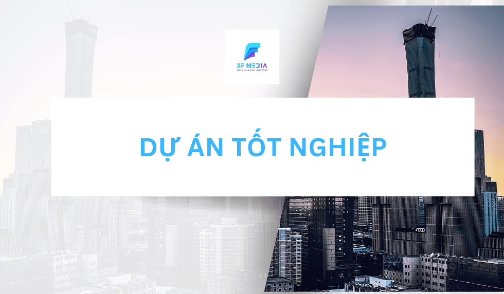 Dự Án Tốt Nghiệp 3FMedia