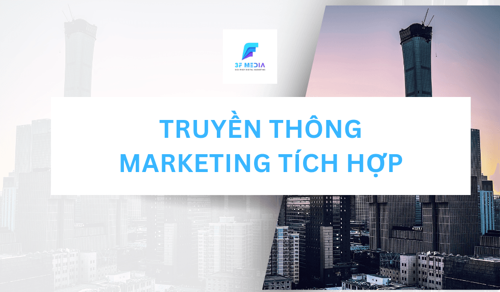 Truyền Thông Marketing Tích Hợp 3FMedia